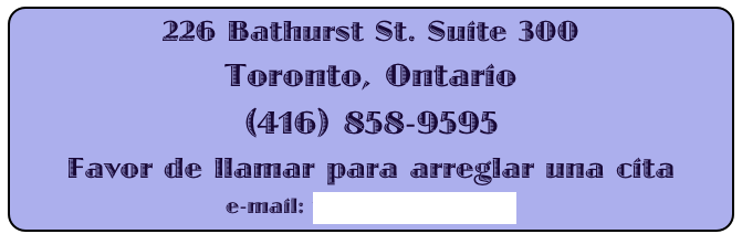 226 Bathurst St. Suite 300
Toronto, Ontario
(416) 858-9595
Favor de llamar para arreglar una cita
e-mail: william@keech.ca


     Colonia Primero de Mayo, junto a Hacienda
            e-mail info@listonoduro.com  

